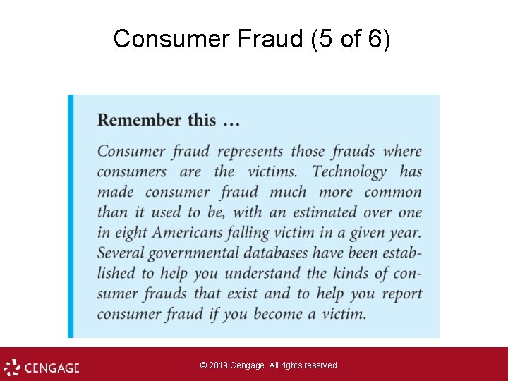 Consumer Fraud (5 of 6) © 2019 Cengage. All rights reserved. 