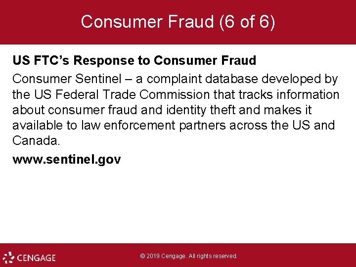 Consumer Fraud (6 of 6) US FTC’s Response to Consumer Fraud Consumer Sentinel –