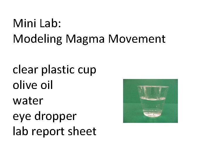 Mini Lab: Modeling Magma Movement clear plastic cup olive oil water eye dropper lab