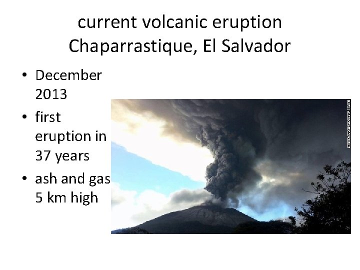 current volcanic eruption Chaparrastique, El Salvador • December 2013 • first eruption in 37