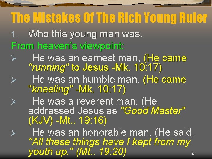 The Mistakes Of The Rich Young Ruler Who this young man was. From heaven’s