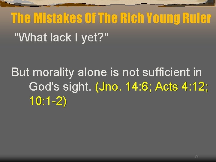 The Mistakes Of The Rich Young Ruler "What lack I yet? " But morality