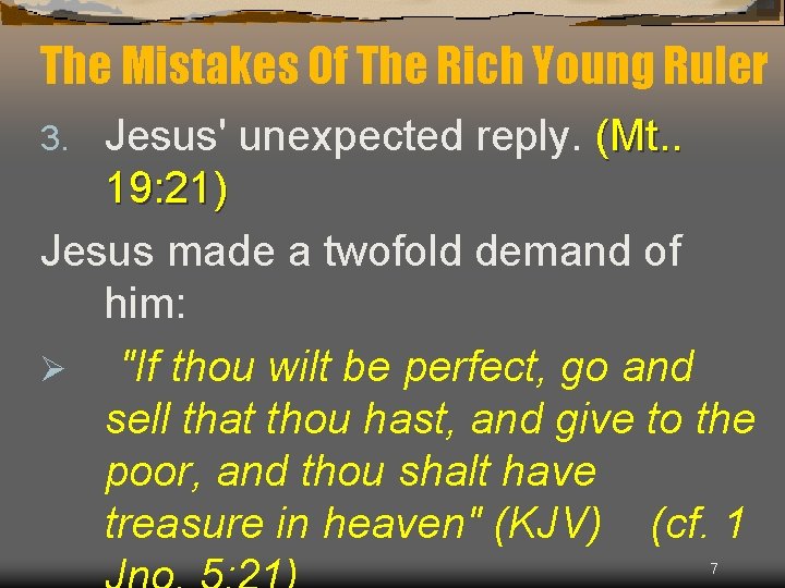 The Mistakes Of The Rich Young Ruler Jesus' unexpected reply. (Mt. . 19: 21)