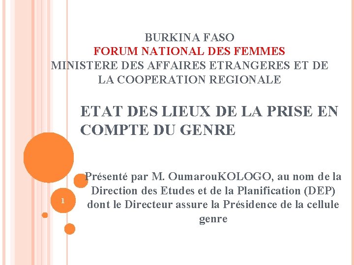 BURKINA FASO FORUM NATIONAL DES FEMMES MINISTERE DES AFFAIRES ETRANGERES ET DE LA COOPERATION