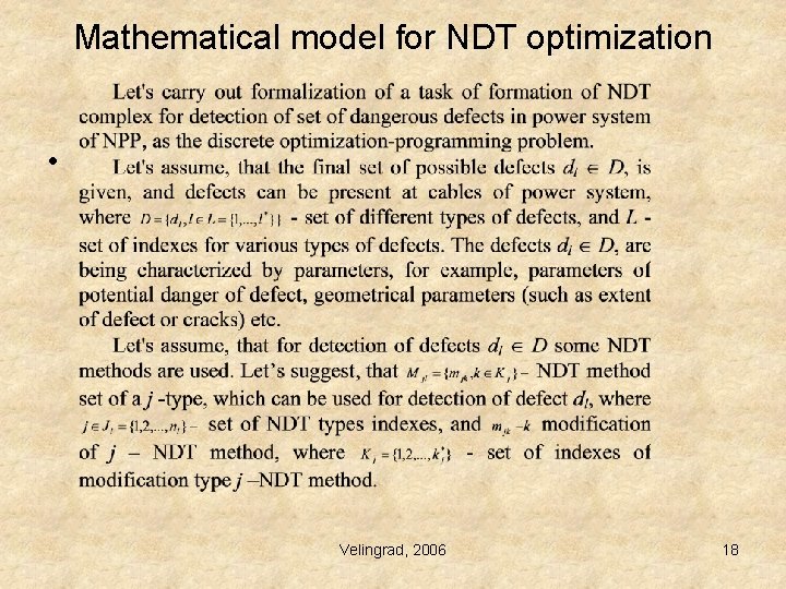 Mathematical model for NDT optimization • Velingrad, 2006 18 Mathematical model for NDT optimization • Velingrad, 2006 18