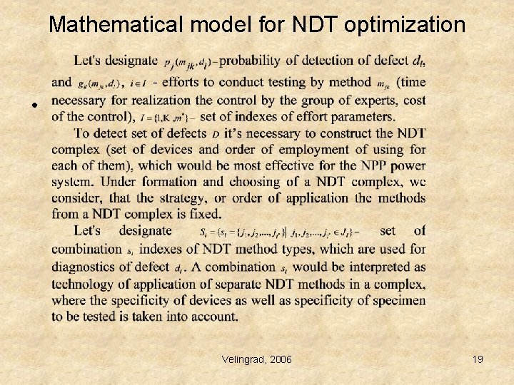 Mathematical model for NDT optimization • Velingrad, 2006 19 Mathematical model for NDT optimization • Velingrad, 2006 19