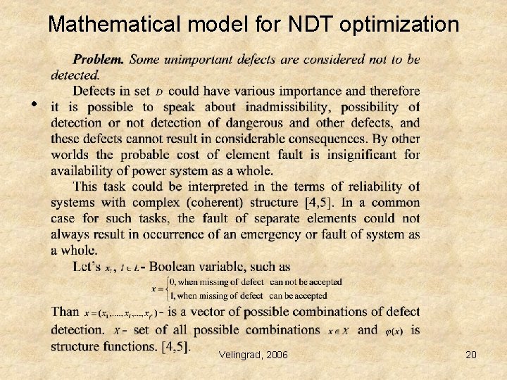 Mathematical model for NDT optimization • Velingrad, 2006 20 Mathematical model for NDT optimization • Velingrad, 2006 20