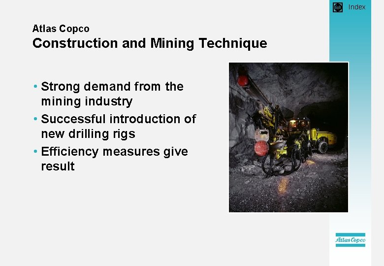  • Index Atlas Copco Construction and Mining Technique • Strong demand from the