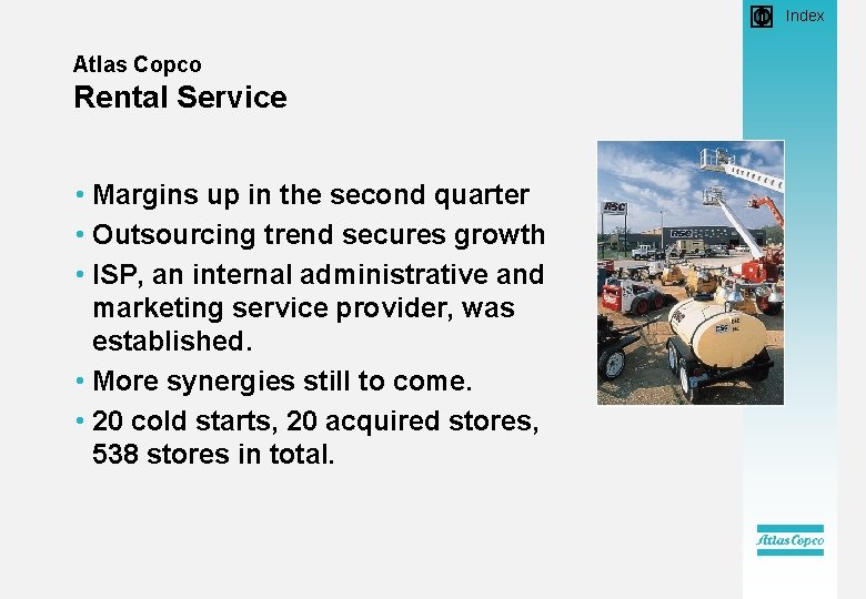  • Index Atlas Copco Rental Service • Margins up in the second quarter