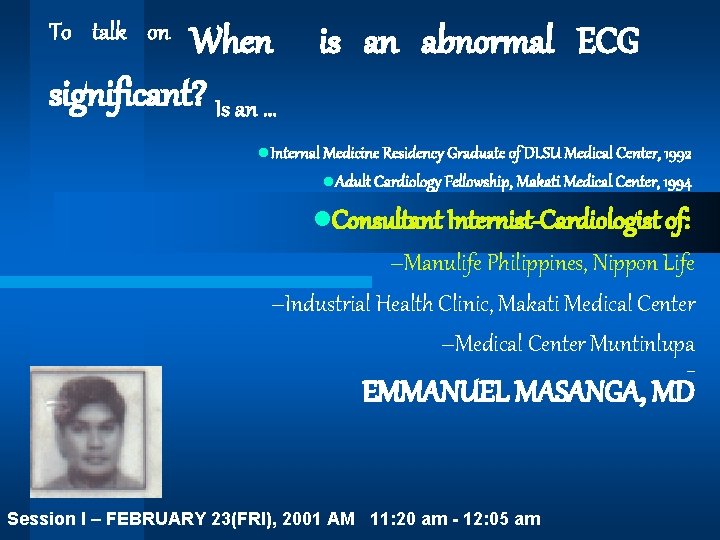 To talk on When is an abnormal ECG significant? Is an. . . l.