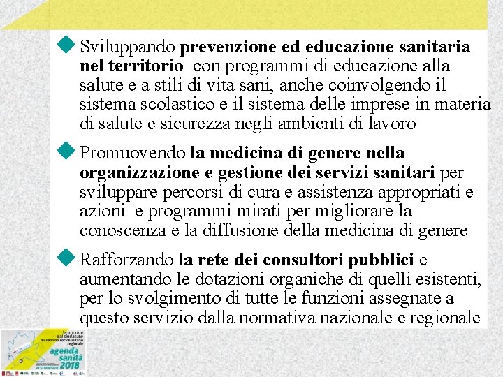 u Sviluppando prevenzione ed educazione sanitaria nel territorio con programmi di educazione alla salute