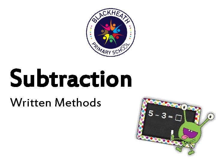 Subtraction Written Methods 