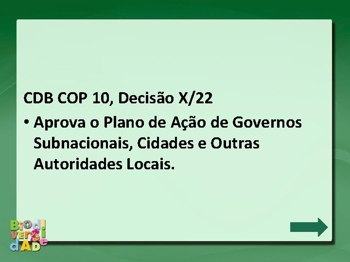 CDB COP 10, Decisão X/22 • Aprova o Plano de Ação de Governos Subnacionais,