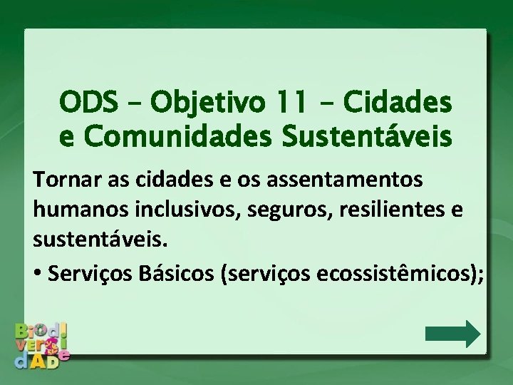 ODS – Objetivo 11 – Cidades e Comunidades Sustentáveis Tornar as cidades e os ODS – Objetivo 11 – Cidades e Comunidades Sustentáveis Tornar as cidades e os