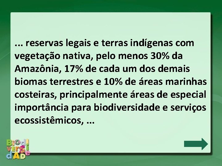 . . . reservas legais e terras indígenas com vegetação nativa, pelo menos 30% . . . reservas legais e terras indígenas com vegetação nativa, pelo menos 30%