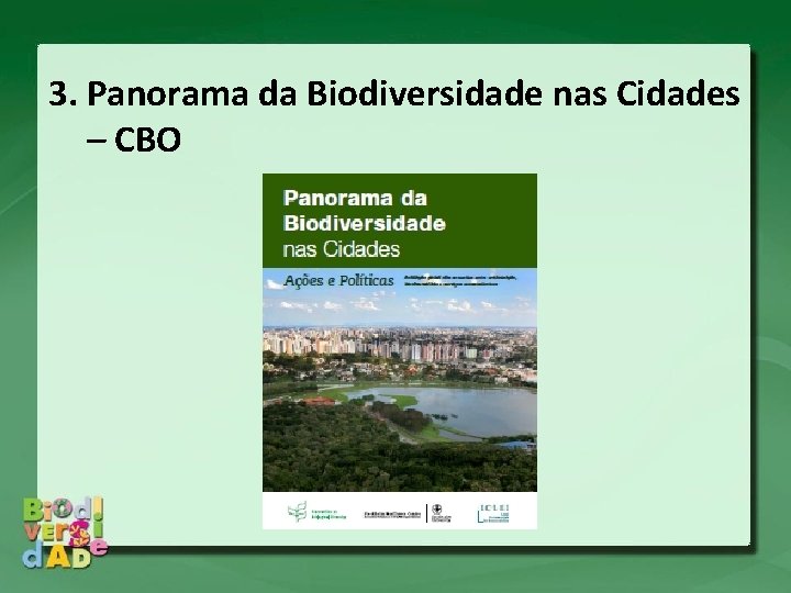 3. Panorama da Biodiversidade nas Cidades – CBO 3. Panorama da Biodiversidade nas Cidades – CBO