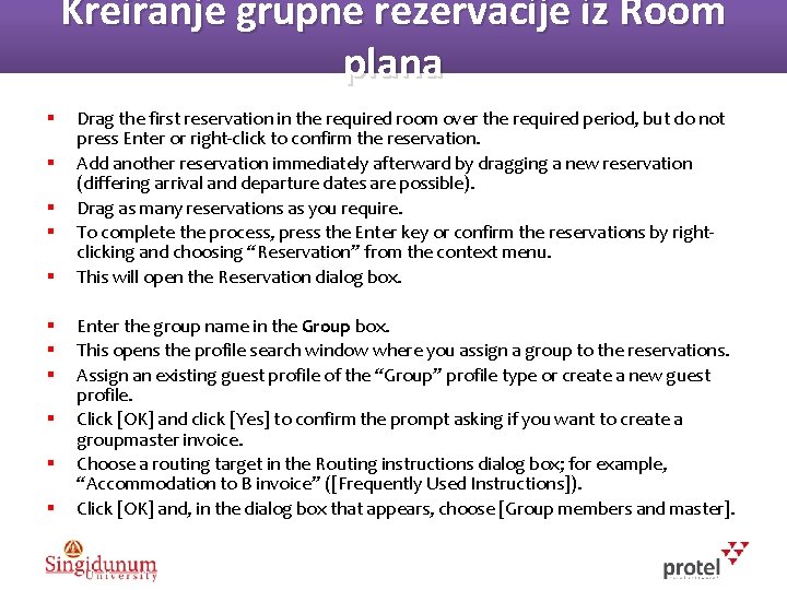 Kreiranje grupne rezervacije iz Room plana § § § Drag the first reservation in