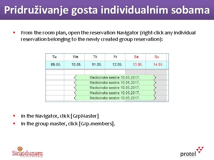 Pridruživanje gosta individualnim sobama § From the room plan, open the reservation Navigator (right-click