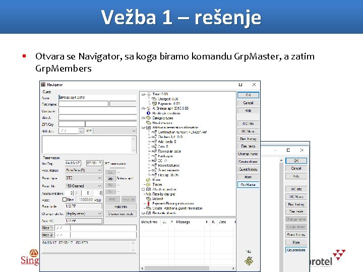 Vežba 1 – rešenje § Otvara se Navigator, sa koga biramo komandu Grp. Master,