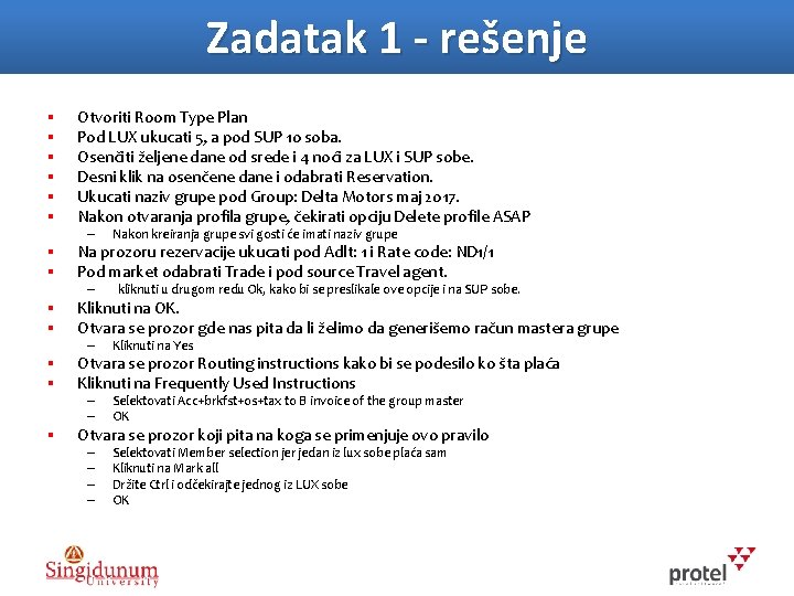 Zadatak 1 - rešenje § § § Otvoriti Room Type Plan Pod LUX ukucati