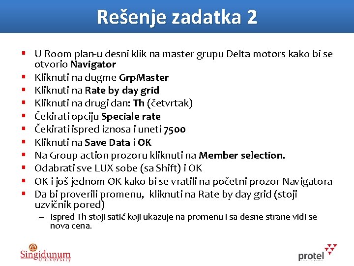 Rešenje zadatka 2 § U Room plan-u desni klik na master grupu Delta motors