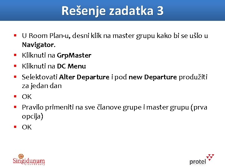 Rešenje zadatka 3 § U Room Plan-u, desni klik na master grupu kako bi