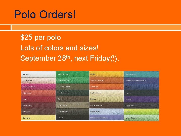 Polo Orders! $25 per polo Lots of colors and sizes! September 28 th, next