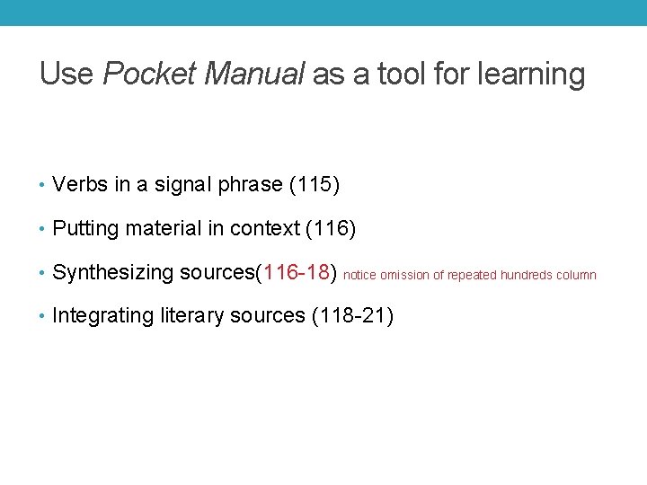 Use Pocket Manual as a tool for learning • Verbs in a signal phrase