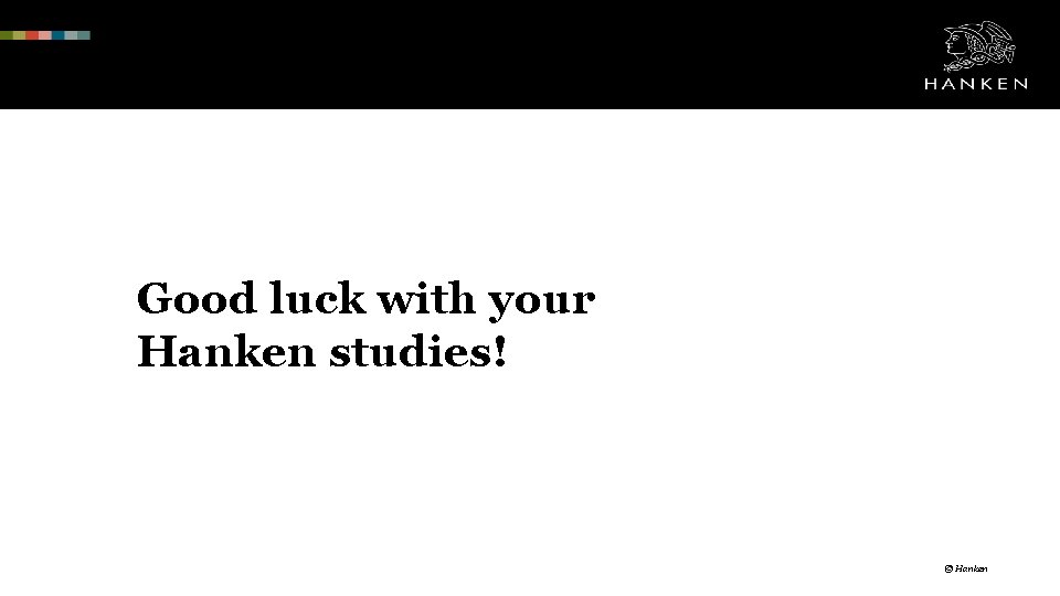 Good luck with your Hanken studies! © Hanken 