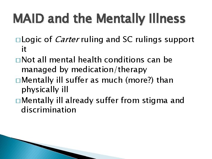 MAID and the Mentally Illness � Logic of Carter ruling and SC rulings support