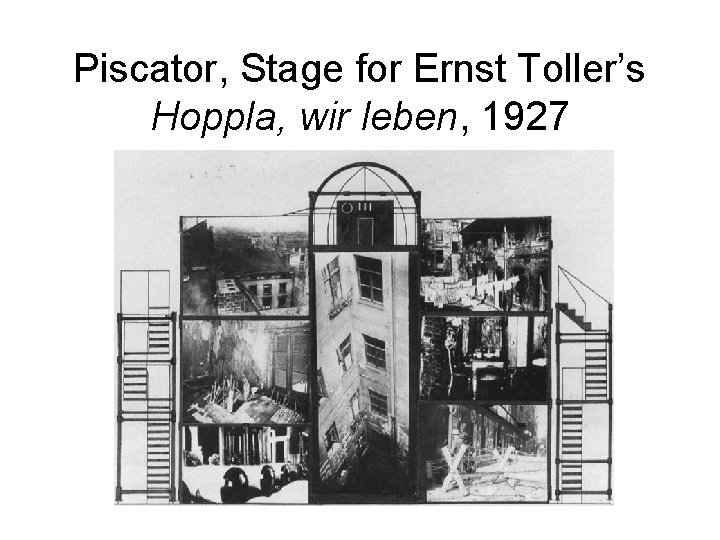 Piscator, Stage for Ernst Toller’s Hoppla, wir leben, 1927 