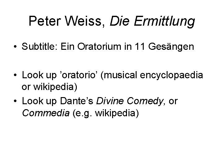 Peter Weiss, Die Ermittlung • Subtitle: Ein Oratorium in 11 Gesängen • Look up