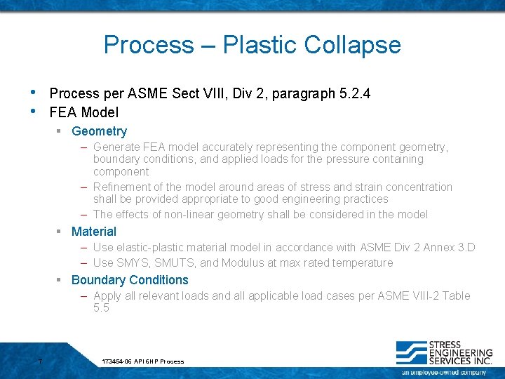 Process – Plastic Collapse • • Process per ASME Sect VIII, Div 2, paragraph
