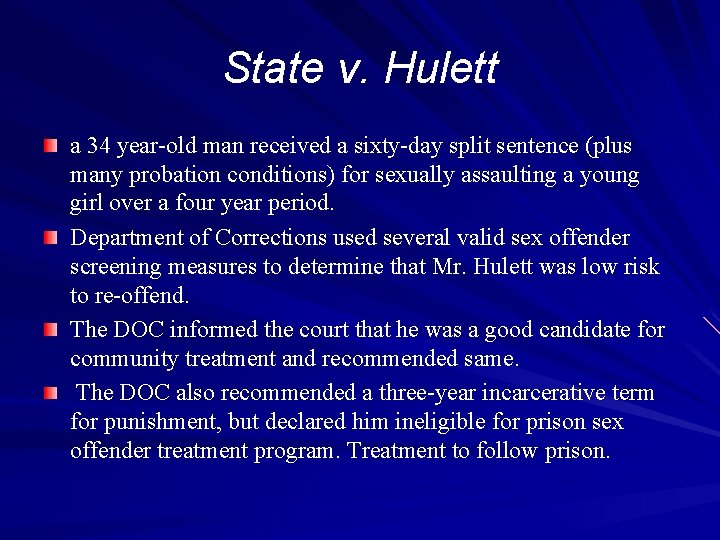 State v. Hulett a 34 year-old man received a sixty-day split sentence (plus many State v. Hulett a 34 year-old man received a sixty-day split sentence (plus many