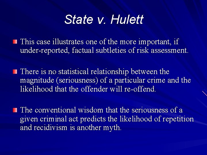 State v. Hulett This case illustrates one of the more important, if under-reported, factual State v. Hulett This case illustrates one of the more important, if under-reported, factual