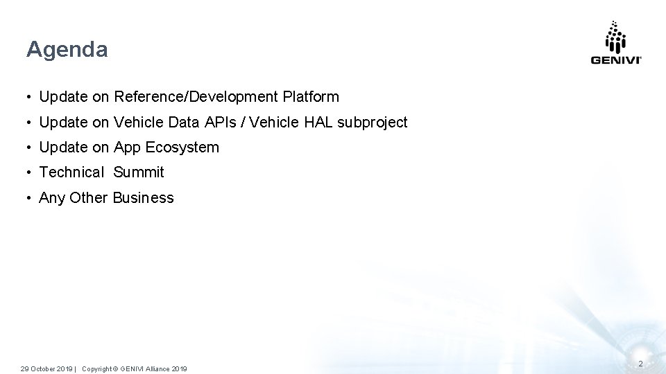 Agenda • Update on Reference/Development Platform • Update on Vehicle Data APIs / Vehicle
