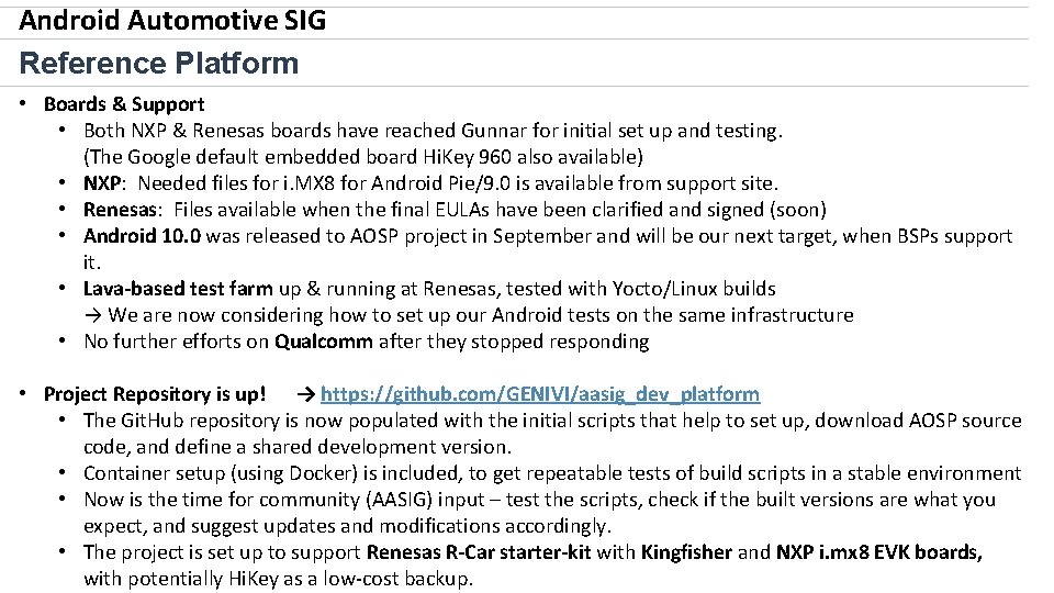 Android Automotive SIG Reference Platform • Boards & Support • Both NXP & Renesas