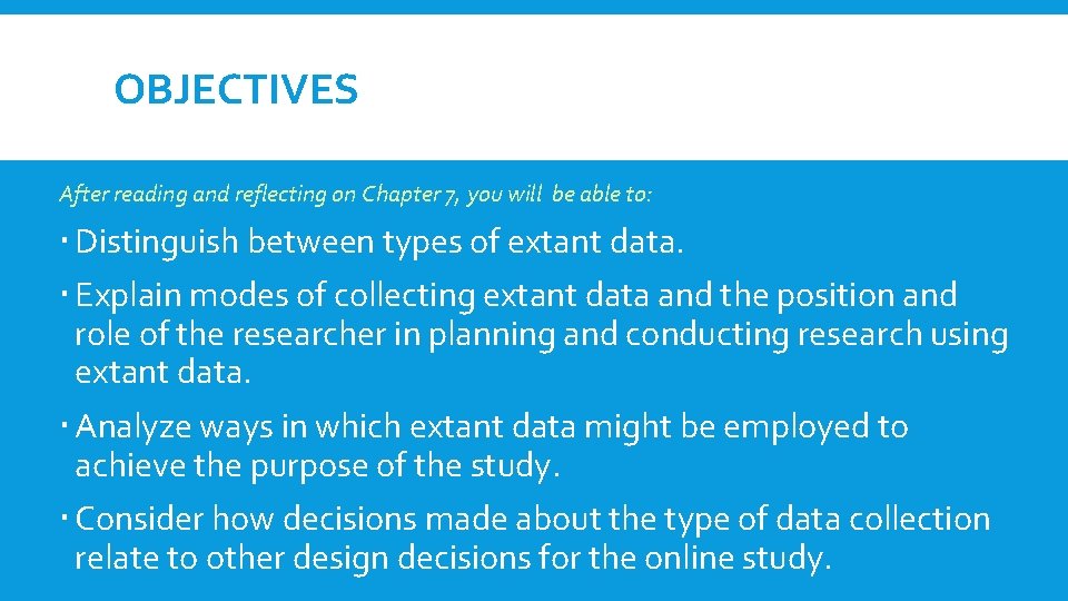 OBJECTIVES After reading and reflecting on Chapter 7, you will be able to: Distinguish OBJECTIVES After reading and reflecting on Chapter 7, you will be able to: Distinguish