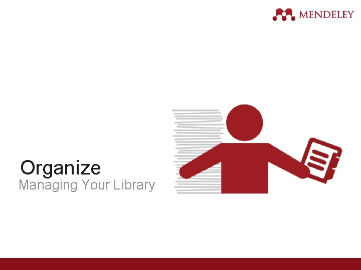 Organize Managing Your Library 