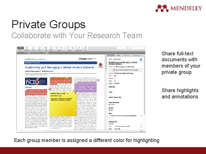 Private Groups Collaborate with Your Research Team Share full-text documents with members of your
