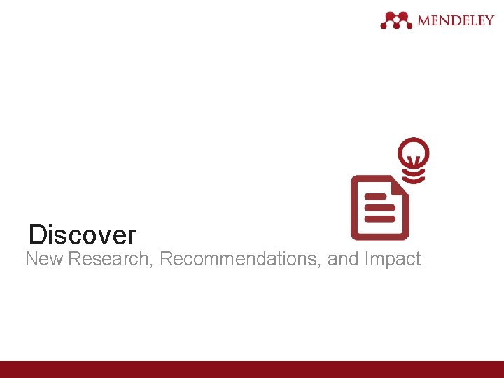 Discover New Research, Recommendations, and Impact 
