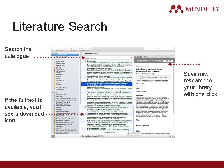 Literature Search the catalogue If the full text is available, you’ll see a download