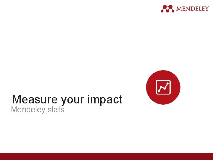 Measure your impact Mendeley stats 