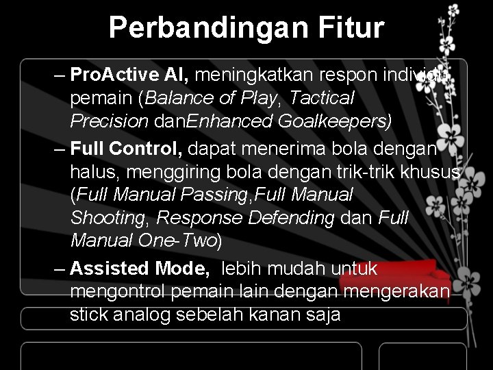 Perbandingan Fitur – Pro. Active AI, meningkatkan respon individu pemain (Balance of Play, Tactical