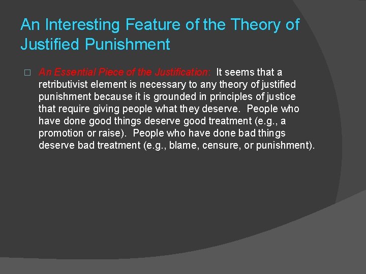 An Interesting Feature of the Theory of Justified Punishment � An Essential Piece of