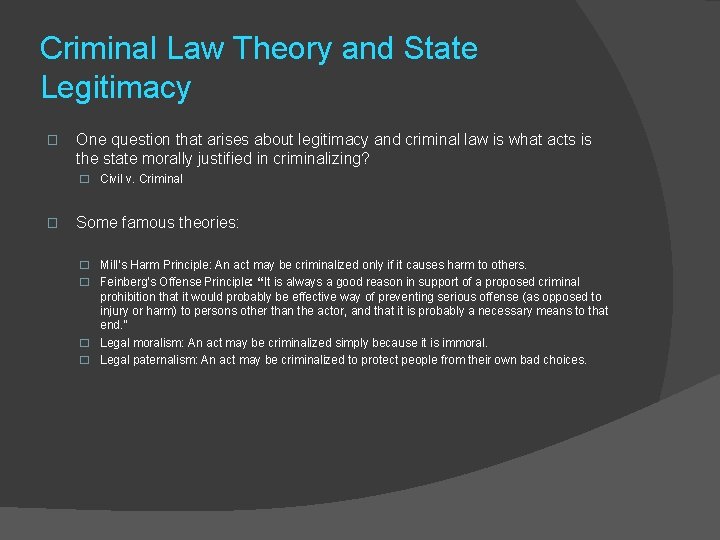 Criminal Law Theory and State Legitimacy � One question that arises about legitimacy and