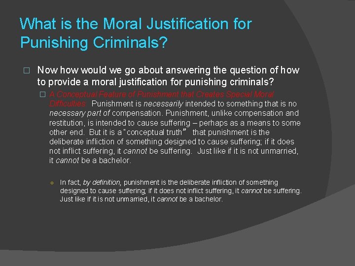 What is the Moral Justification for Punishing Criminals? � Now how would we go