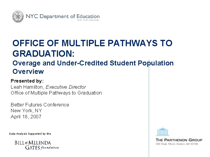 OFFICE OF MULTIPLE PATHWAYS TO GRADUATION: Overage and Under-Credited Student Population Overview Presented by: