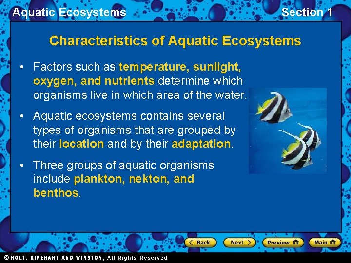 Aquatic Ecosystems Section 1 Characteristics of Aquatic Ecosystems • Factors such as temperature, sunlight,