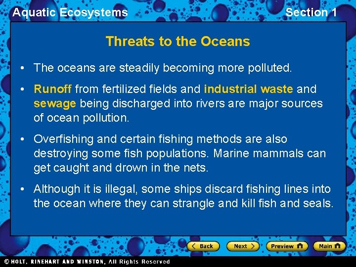 Aquatic Ecosystems Section 1 Threats to the Oceans • The oceans are steadily becoming